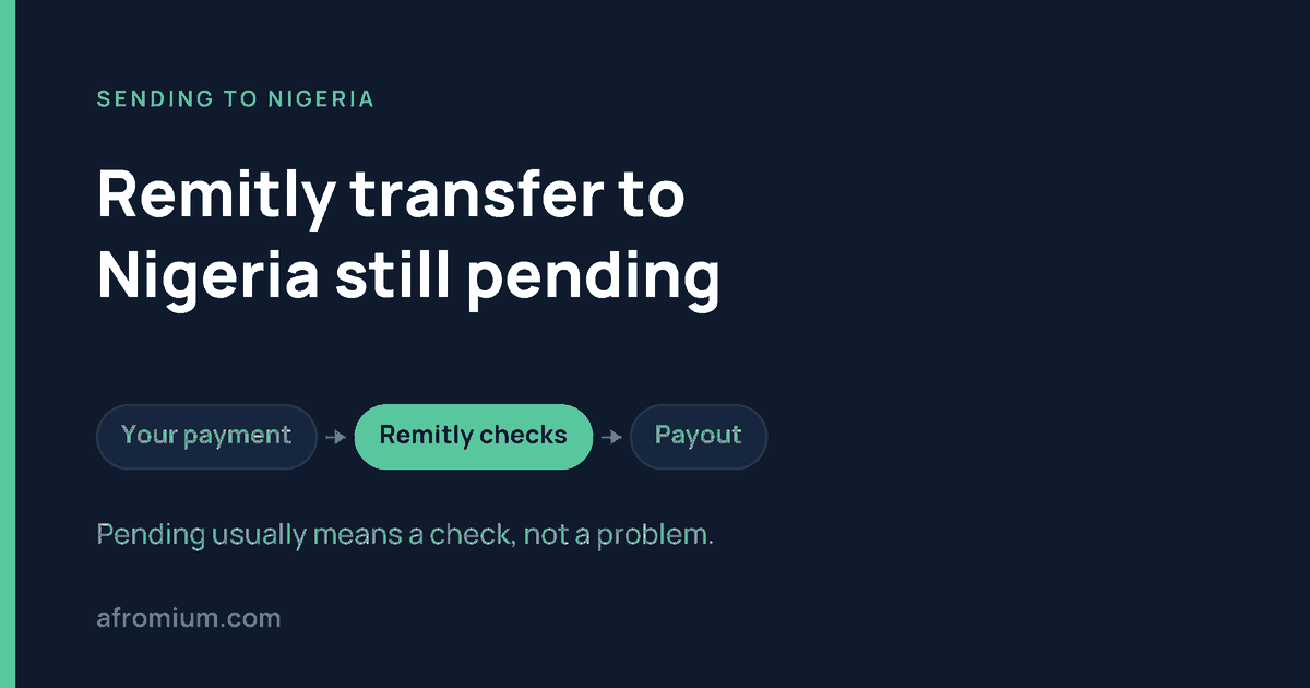 Why is my Remitly transfer to Nigeria still pending?